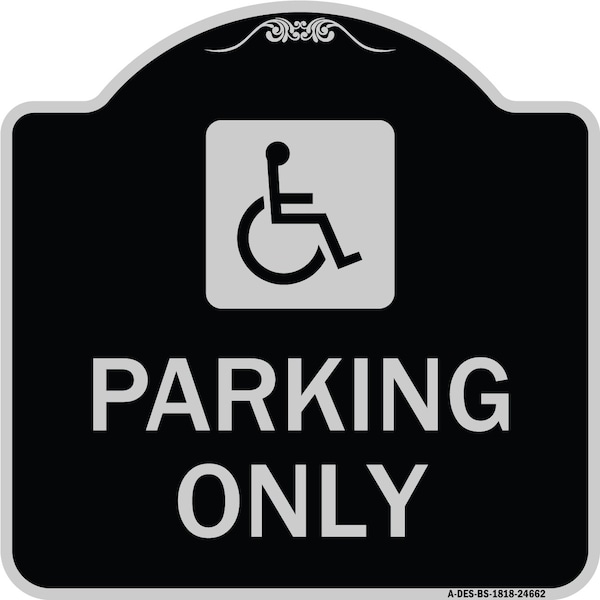 Signmission ADA Compliant Parking AccessibleHeavy-Gauge Aluminum Architectural Sign, 18" x 18", BS-1818-24662 A-DES-BS-1818-24662 - main
